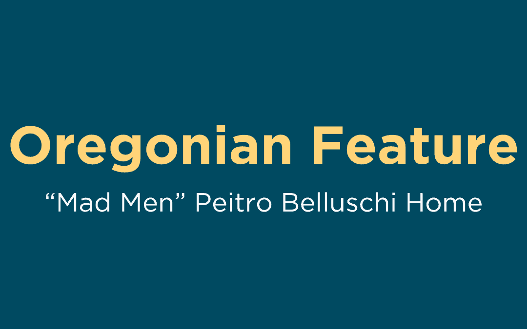 Feature: “Mad Men” Home to Star in Restore Oregon Tour